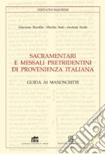 Sacramentari e messali pretridentini di provenienza italiana. Guida ai manoscritti libro