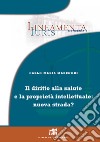 Diritto alla salute e proprietà intellettuale: nuova strada? libro