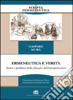 Ermeneutica e verità. Storia e problemi della filosofia dell'interpretazione libro