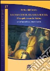 La casa costruita sulla roccia. Il Vangelo secondo Matteo con un'appendice su Amoris Laetitia libro di Dal Covolo Enrico