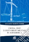Chiesa, Stati e ordinariati militari in Sudamerica libro