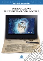 Introduzione all'epistemologia sociale libro