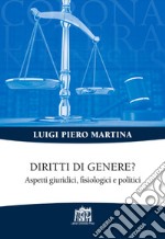 Diritti di genere? Aspetti giridici fisiologici e politici libro