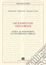 Sacramentari gregoriani. Guida ai manoscritti e concordanza verbale