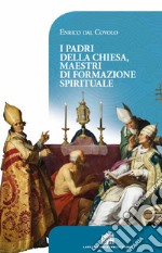 I Padri della Chiesa, maestri di formazione spirituale libro