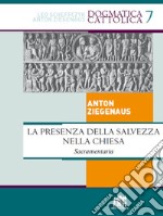 Presenza della salvezza nella Chiesa. Sacramentaria libro