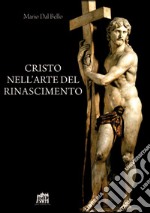 Cristo nell'arte del Rinascimento libro