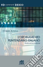 L'ordinamento penitenziario italiano. Storia ed evoluzione