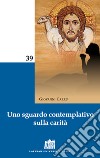 Uno sguardo contemplativo sulla carità libro