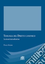 Teologia del diritto canonico. Lezioni introduttive libro