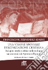 Visione sponsale dell'iniziazione cristiana. Indagine storico-critica sulla teologia sacramentale di Agostino d'Ippona libro