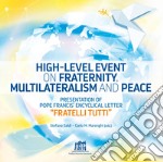 High-level event on fraternity, multilateralism and peace. Presentation of Pope Francis' Encyclical Letter «Fratelli tutti»