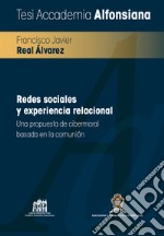 Redes sociales y experiencia relacional. Una propuesta de cibermoral basada en la comunión libro