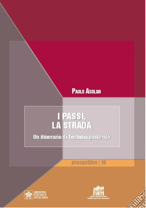I passi, la strada. Un itinerario di teologia pastorale