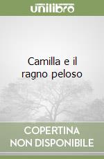 Camilla e il ragno peloso libro