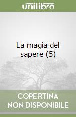 La magia del sapere (5) libro