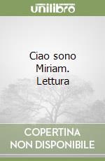 Ciao sono Miriam. Lettura (1) libro