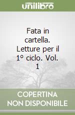 Fata in cartella. Letture per il 1° ciclo. Vol. 1 libro