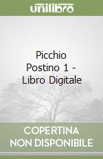 Picchio Postino 1 - Libro Digitale libro