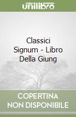 Classici Signum - Libro Della Giung libro