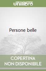 Persone belle libro