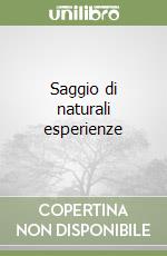 Saggio di naturali esperienze libro