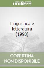 Linguistica e letteratura (1998) (1) libro