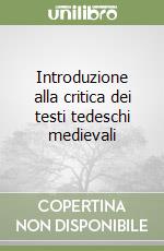 Introduzione alla critica dei testi tedeschi medievali