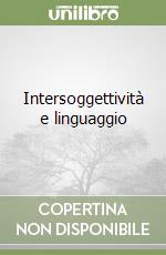 Intersoggettività e linguaggio libro