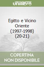 Egitto e Vicino Oriente (1997-1998) (20-21) libro