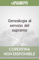 Genealogia al servizio del supremo libro