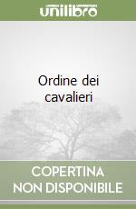 Ordine dei cavalieri libro