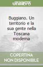 Buggiano. Un territorio e la sua gente nella Toscana moderna libro