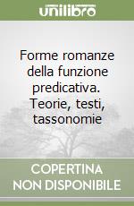 Forme romanze della funzione predicativa. Teorie, testi, tassonomie libro