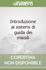 Introduzione ai sistemi di guida dei missili