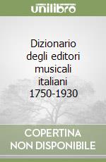 Dizionario degli editori musicali italiani 1750-1930