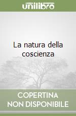 La natura della coscienza libro