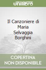 Il Canzoniere di Maria Selvaggia Borghini