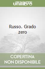 Russo. Grado zero libro