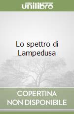 Lo spettro di Lampedusa libro