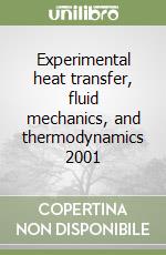Experimental heat transfer, fluid mechanics, and thermodynamics 2001 libro