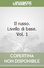 Il russo. Livello di base. Vol. 1 libro