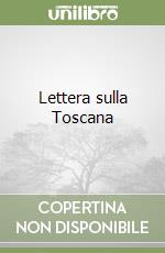 Lettera sulla Toscana libro