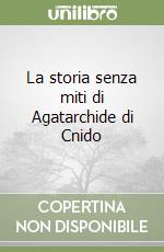 La storia senza miti di Agatarchide di Cnido libro