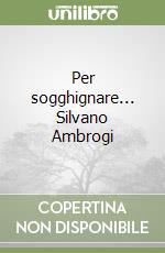 Per sogghignare... Silvano Ambrogi libro