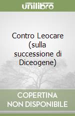 Contro Leocare (sulla successione di Diceogene) libro