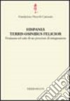 Hispania terris omnibus felicior. Premesse ed esiti di un processo di integrazione libro di Urso G. (cur.)