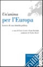 Un'anima per l'Europa. Lessico di un'identità politica libro