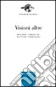 Visioni altre