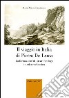 Il viaggio in Italia di Pietro De Lama. La formazione di un archeologo in età neoclassica libro di Riccomini Anna Maria